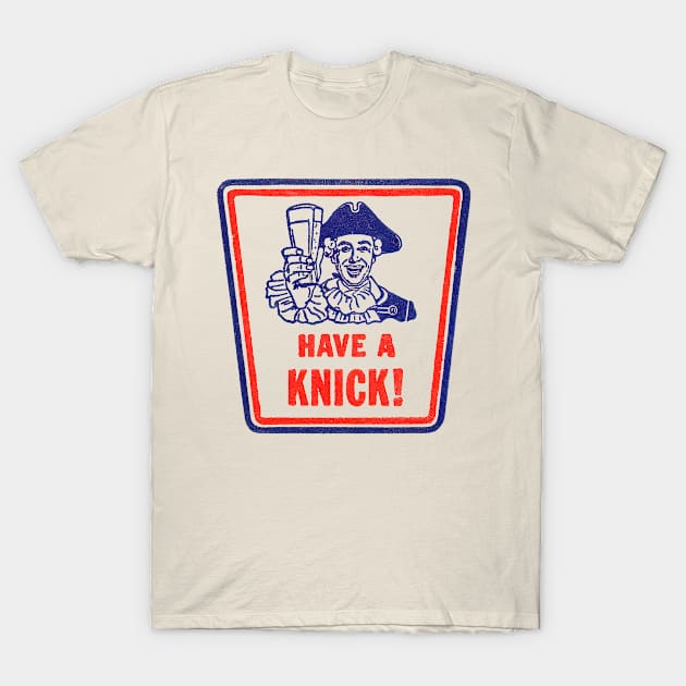 Have A Knick! -- T-Shirt by CultOfRomance